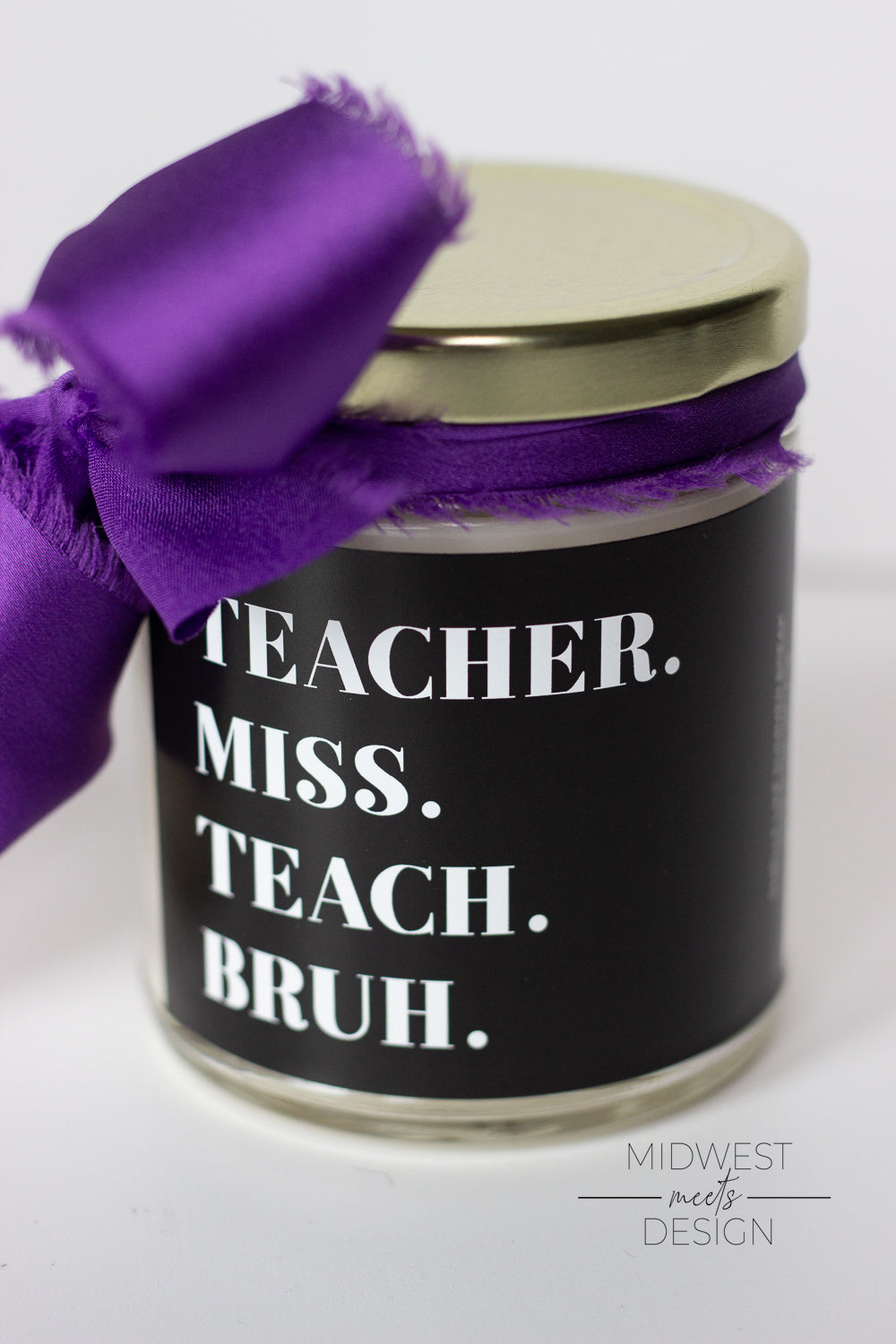 Teacher, Miss, Teach, Bruh Candle