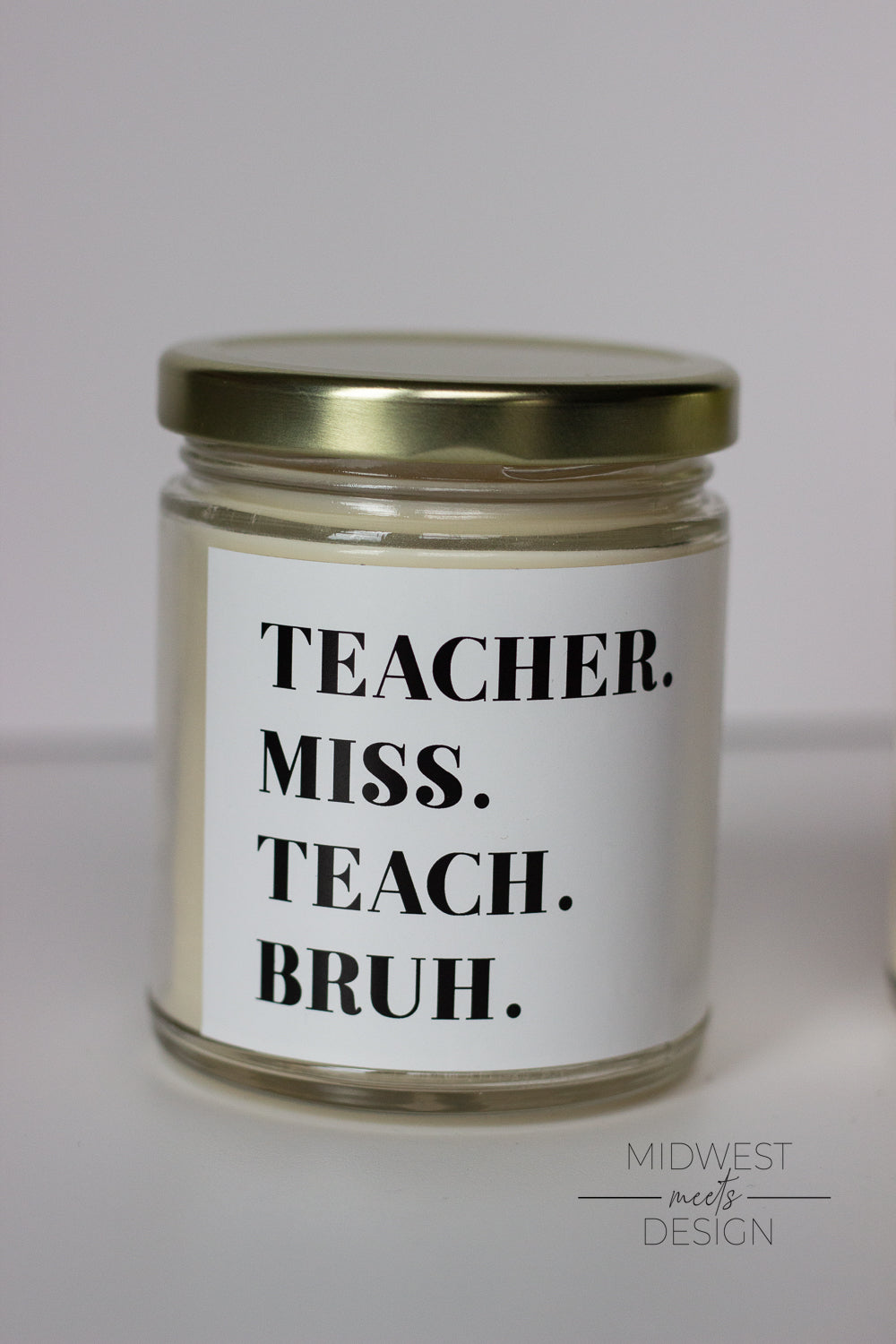 Teacher, Miss, Teach, Bruh Candle