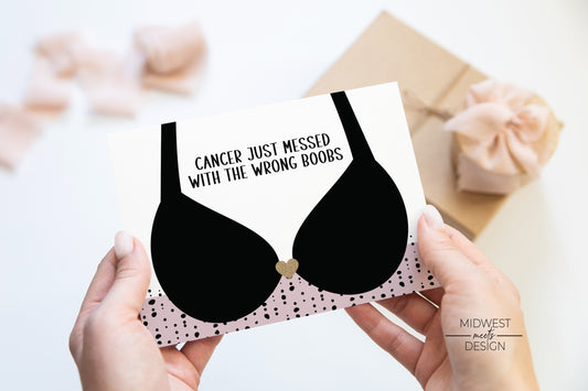 'Cancer Messed With The Wrong Boobs' Sympathy Greeting Card